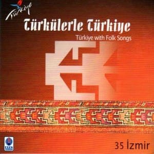 ALBÜMLERİ Türkülerle Türkiye İzmir Albümü