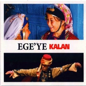 Ege'ye Kalan Albümü