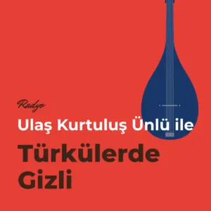 türkülerde gizli radyo